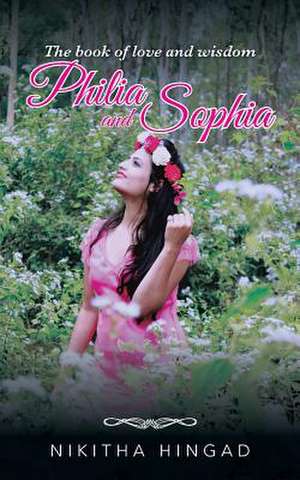 Philia and Sophia de Nikitha Hingad