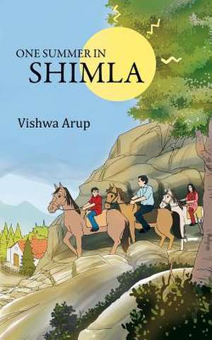 One Summer in Shimla de Vishwa Arup