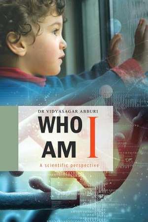 Who Am I? de Dr Vidyasagar Abburi