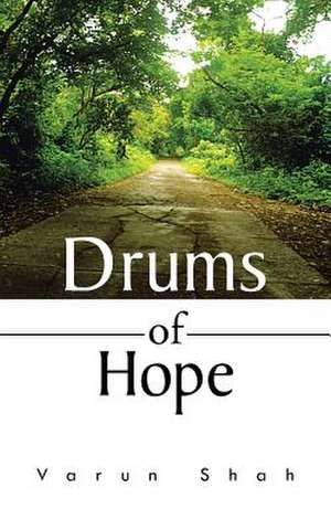 Drums of Hope de Varun Shah