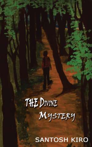 The Divine Mystery de Santosh Kiro