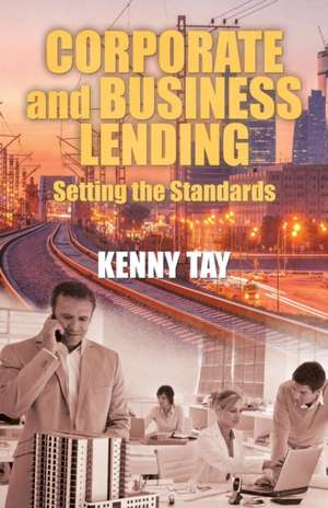 Corporate and Business Lending de Kenny Tay