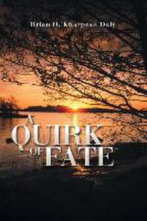 A QUIRK OF FATE de Brian D. Kharpran Daly