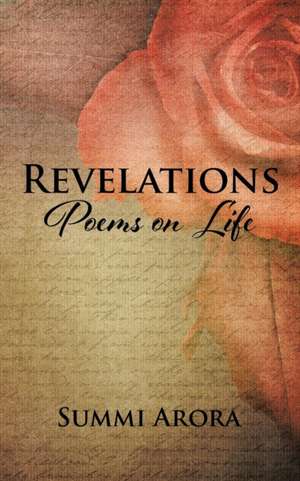 Revelations - Poems on Life de Summi Arora