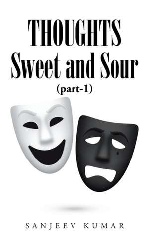 Thoughts - Sweet and Sour de Sanjeev Kumar