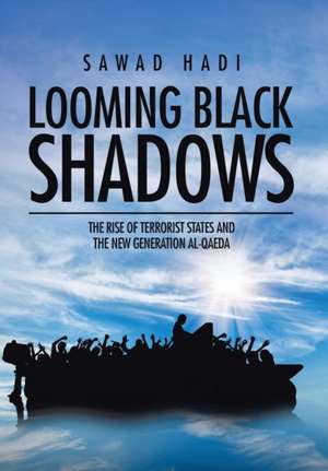 Looming Black Shadows de Sawad Hadi