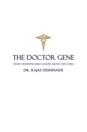 The Doctor Gene de Deshpande