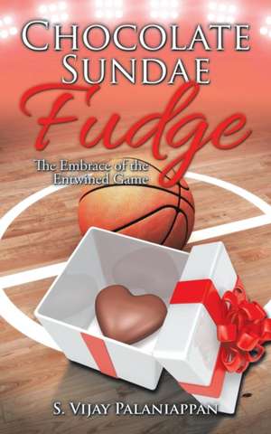 Chocolate Sundae Fudge de S. Vijay Palaniappan