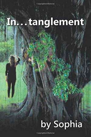 In . . . tanglement de Sophia