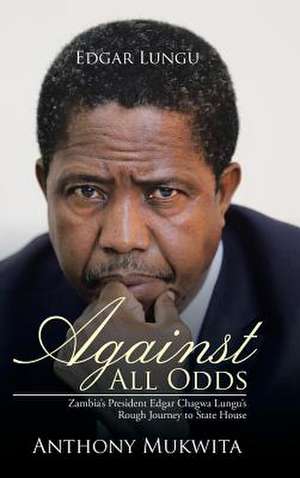 Against All Odds de Anthony Mukwita