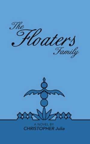 The Floaters Family de Christopher Julia