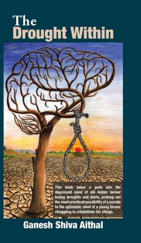 The Drought Within de Ganesh Shiva Aithal