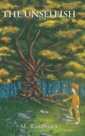The Unselfish de M. Randhawa