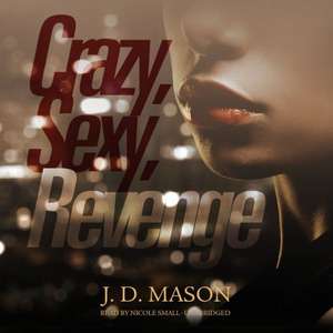 Crazy, Sexy, Revenge de J. D. Mason