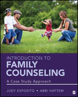 Introduction to Family Counseling: A Case Study Approach de Judy F. Esposito