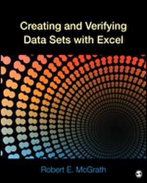 Creating and Verifying Data Sets with Excel de Robert E. McGrath