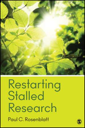 Restarting Stalled Research de Paul C. Rosenblatt