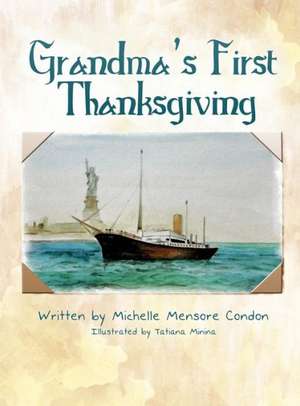 Grandma's First Thanksgiving de Michelle Mensore Condon