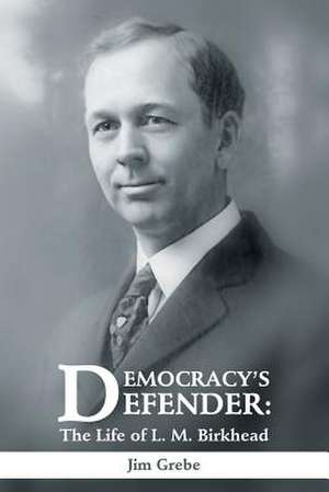 Democracy's Defender de Jim Grebe