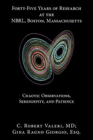 Forty-Five Years of Research at the Nbrl, Boston, Massachusetts de MD C. Robert Valeri