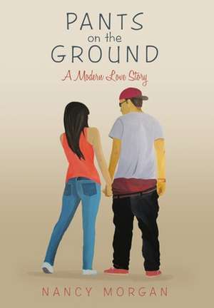 Pants On the Ground de Nancy Morgan