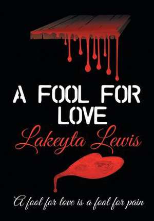 A Fool for Love de Lakeyta Lewis