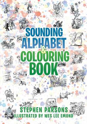 Sounding Alphabet & Colouring Book de Stephen Parsons