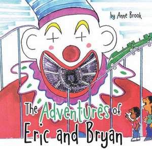 The Adventures of Eric and Bryan de Anne Brook