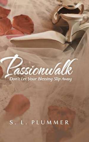 Passionwalk de S. L. Plummer