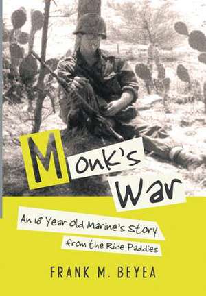 Monk's War de Frank M. Beyea