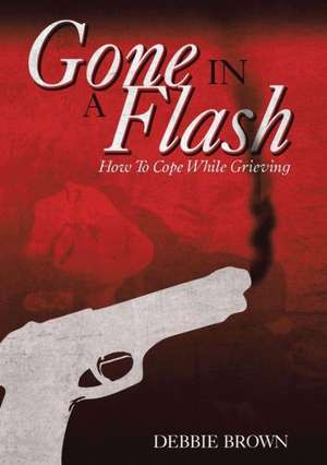 Gone in a Flash de Debbie Brown