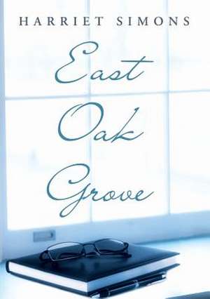 East Oak Grove de Harriet Simons