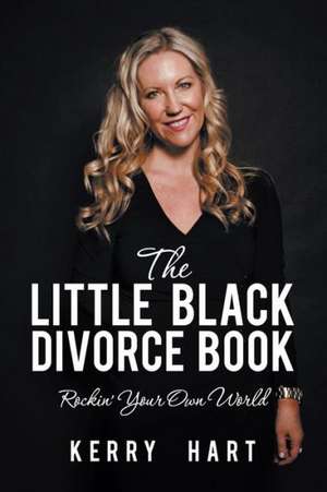 The Little Black Divorce Book de Kerry Hart