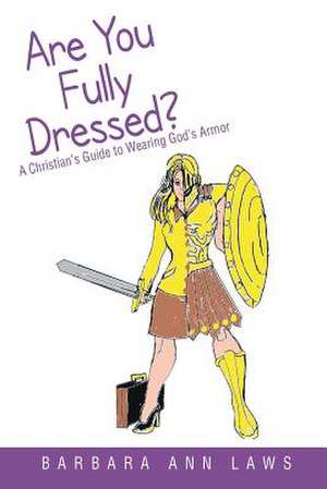 Are You Fully Dressed? de Barbara Ann Laws