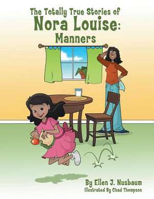 The Totally True Stories of Nora Louise de Ellen J. Nusbaum