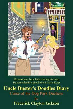 Uncle Buster's Doodles Diary de Frederick Clayton Jackson