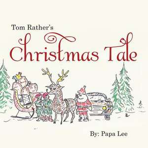 Tom Rather's Christmas Tale de Papa Lee