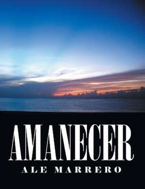 AMANECER de Ale Marrero