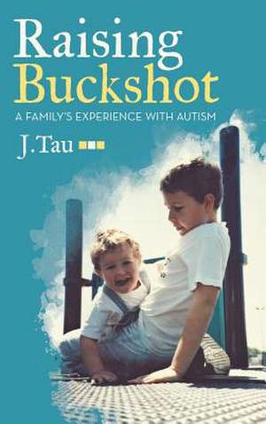 Raising Buckshot de J. Tau