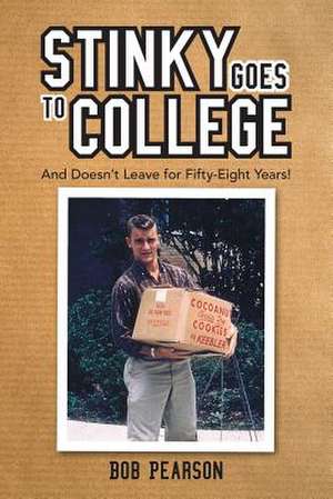 Stinky Goes to College de Bob Pearson