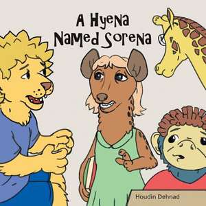 A Hyena Named Sorena de Houdin Dehnad