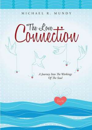 The Love Connection de Michael R. Mundy