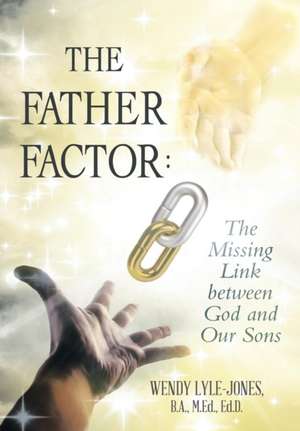 The Father Factor de B a M Ed Lyle-Jones