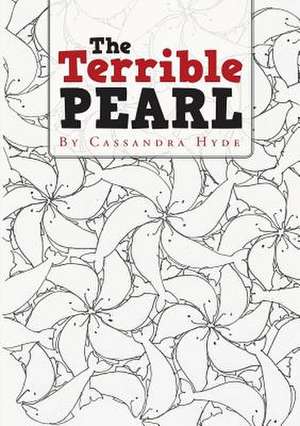 The Terrible Pearl de Cassandra Hyde