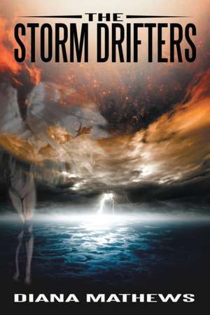 The Storm Drifters de Diana Mathews