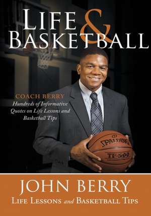 Life and Basketball de John Berry