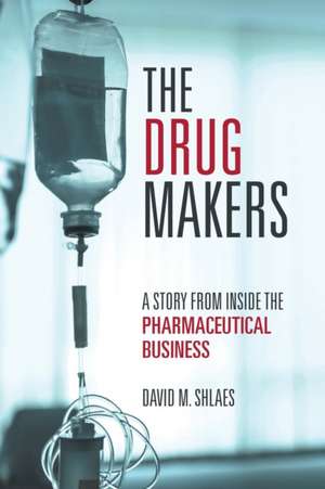 The Drug Makers de David M. Shlaes