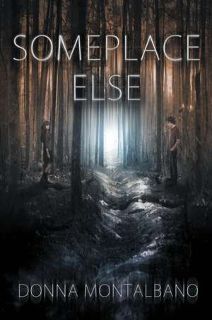 Someplace Else de Donna Montalbano