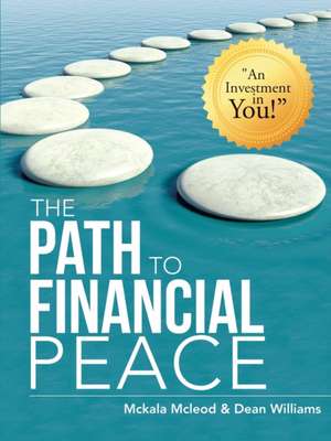 The Path to Financial Peace de Mckala Mcleod