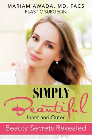 Simply Beautiful de MD FACS Mariam Awada